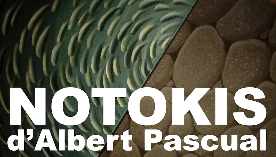 Exposició - Notokis, d’Albert Pascual