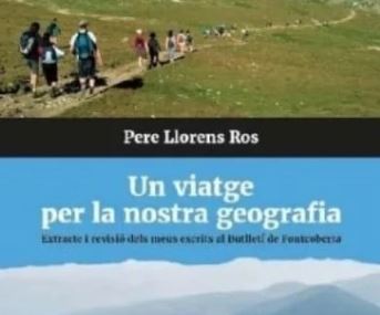 Presentació de llibre - Un viatge per la nostra geografia de Pere Llorens Ros