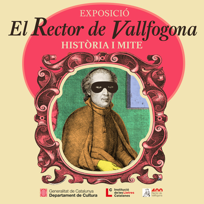 Exposició - El rector de Vallfogona. Història i mite