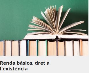 Xerrada - Renda bàsica, dret a l'existència