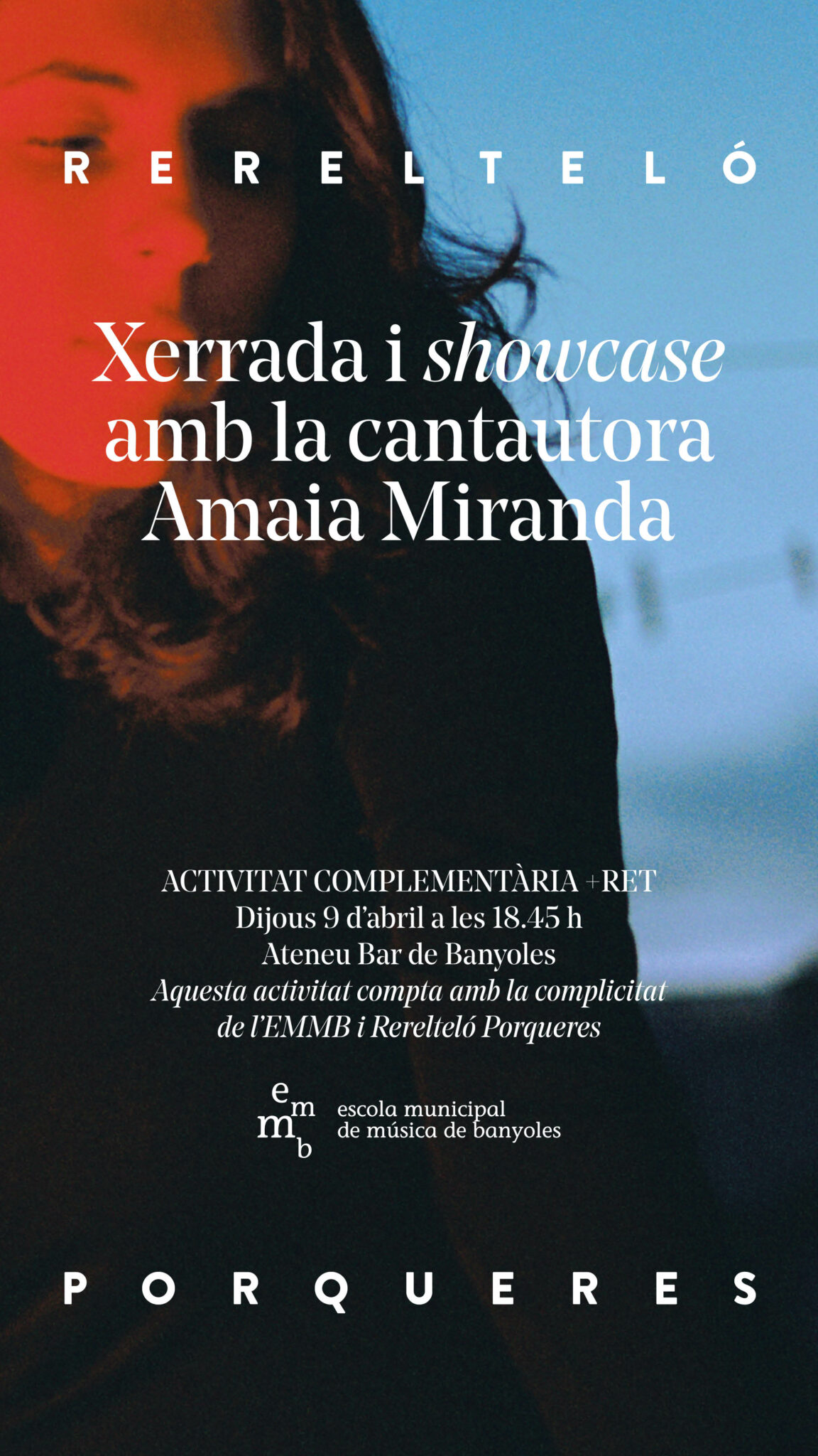 Rerelteló - Xerrada i showcase (Amaia Miranda)