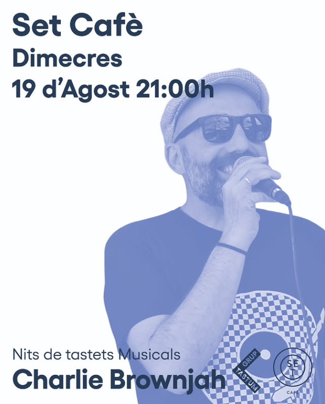 Música – Nits de Tastets Musicals al Set Cafè: Charlie Brownjah