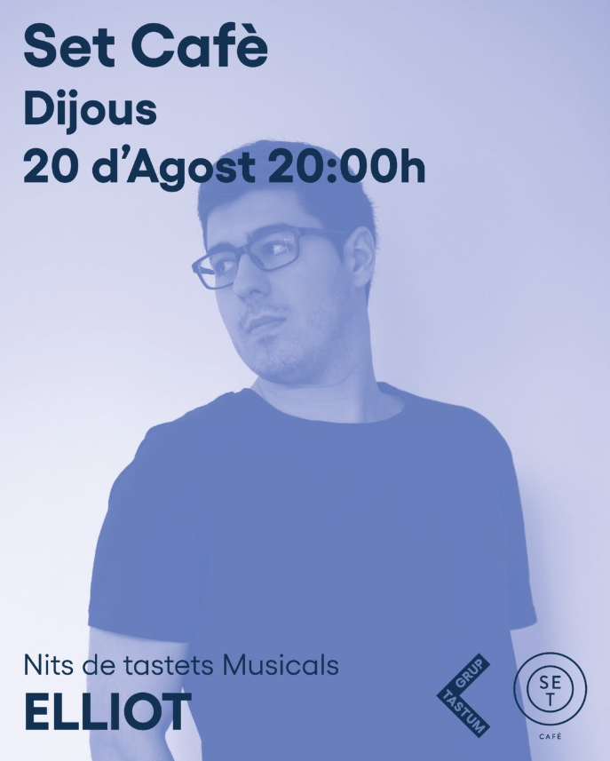 Música – Nits de Tastets Musicals al Set Cafè: Elliot