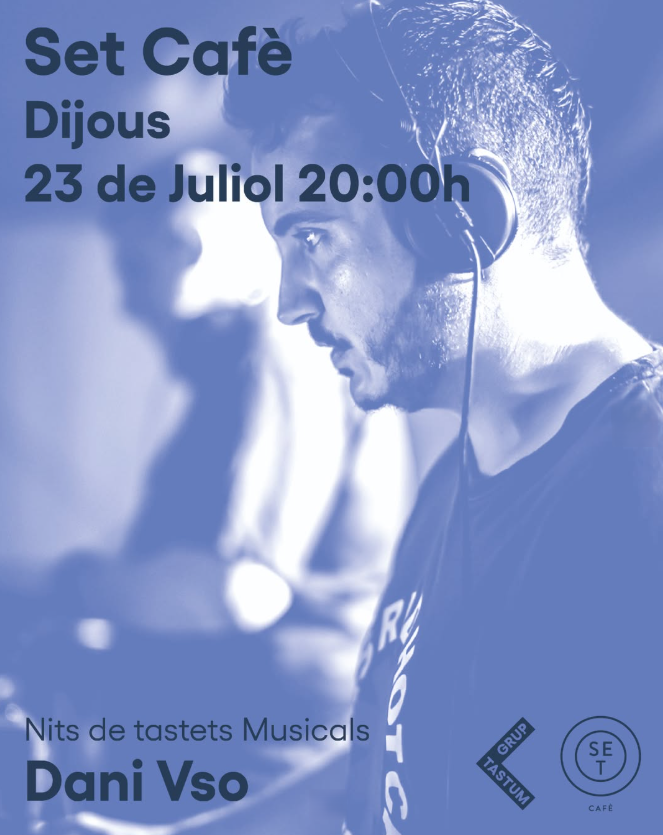 Música – Nits de Tastets Musicals al Set Cafè: Dani Vso