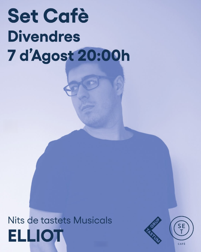 Música – Nits de Tastets Musicals al Set Cafè: Elliot