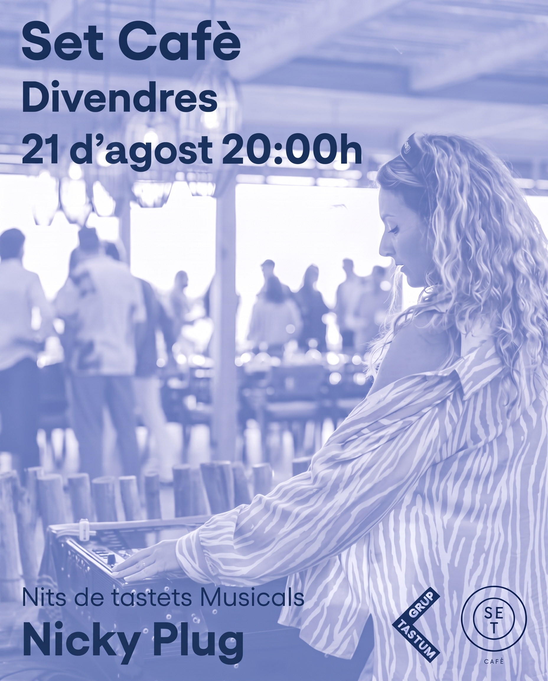Música – Nits de Tastets Musicals al Set Cafè: Nicky Plug